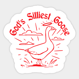 God's silliest Goose funny Sticker